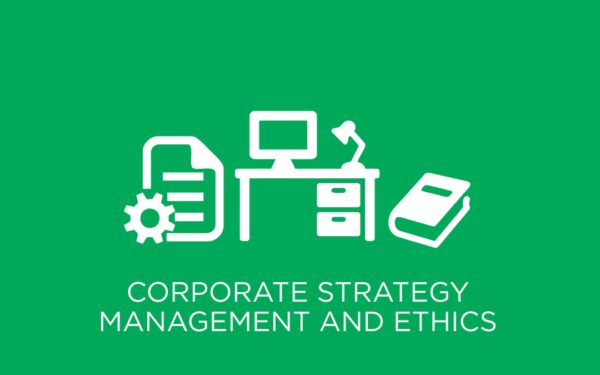 Corporate Strategic Management and Ethics